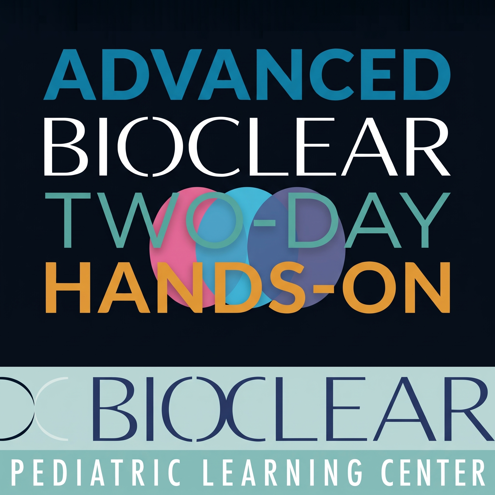 ADVANCED 2 DAY April 23-24, 2027 California Pediatric Learning Center